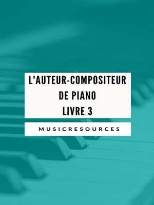 cover image of L'auteur-compositeur de piano--Livre 3